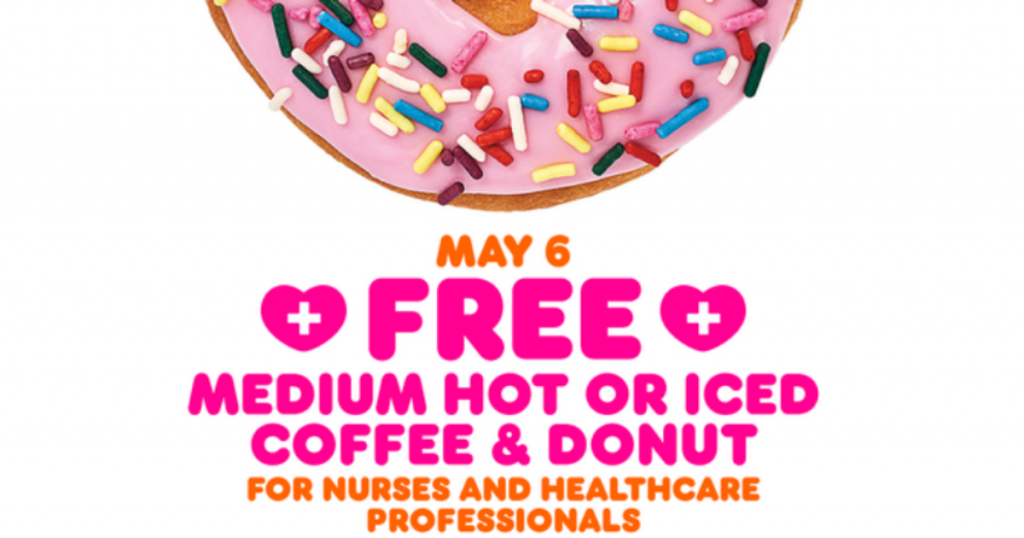 FREE DUNKIN' Medium Coffee and Donut for Healthcare Workers on May 6th