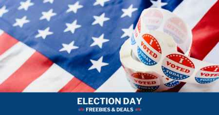 ELECTION DAY FREEBIES DEALS