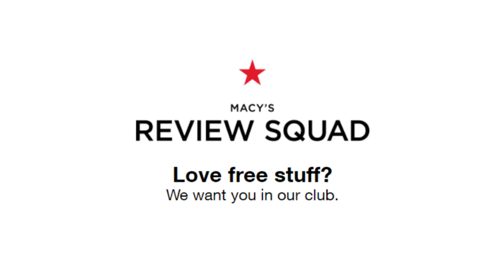 Macy's Review Squad Sign Up!! The Freebie Guy®