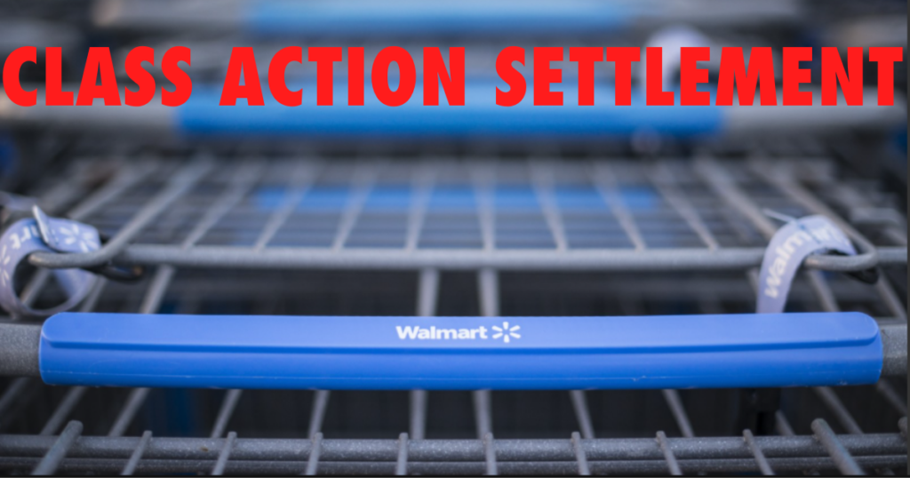 Walmart and Sam's Club Class Action Settlement The Freebie Guy®