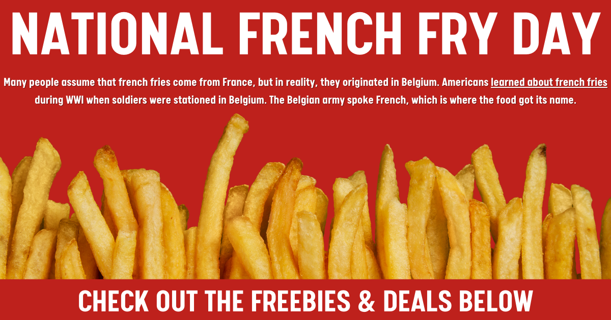 2023 National French Fry Day Freebies & Deals The Freebie Guy®
