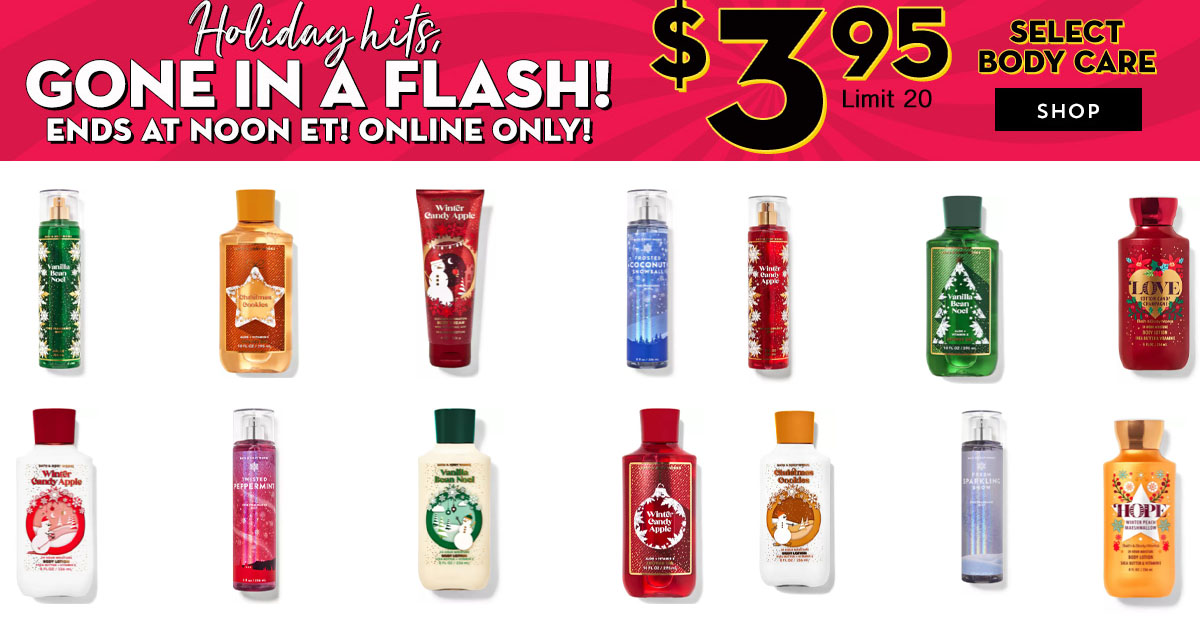 BATH & BODY WORKS FLASH SALE SELECT BODY CARE ONLY 3.95 The