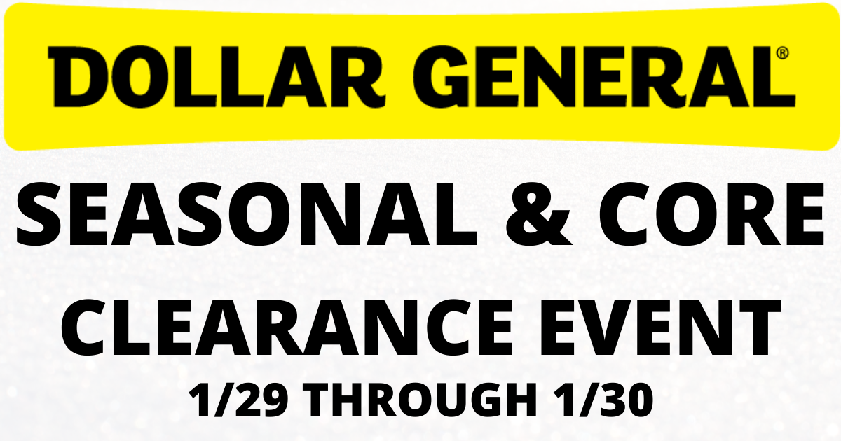 Dollar General Seasonal & Core Clearance Event The Freebie Guy®