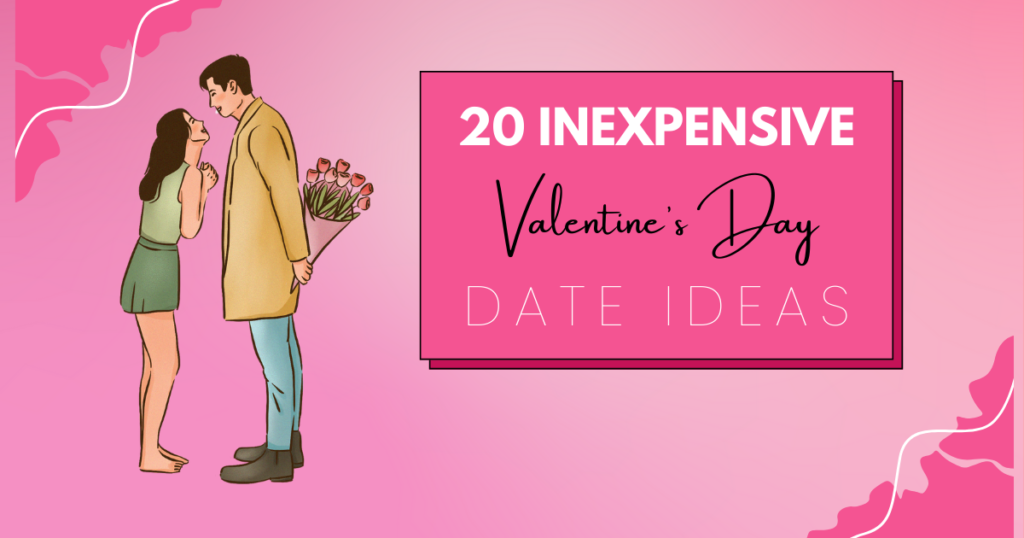 20 Fun And Inexpensive Valentines Day Date Ideas For Couples The Freebie Guy® 