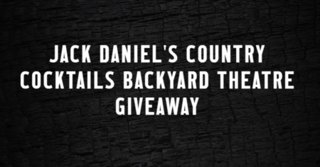 Jack Daniels Country Cocktails Backyard Theater Sweepstakes