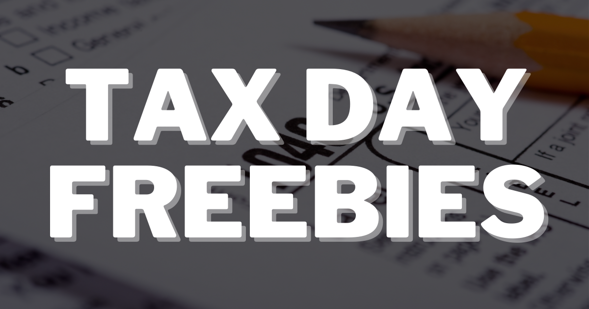 30 Tax Day Freebies and Deals For 2024 The Freebie Guy®