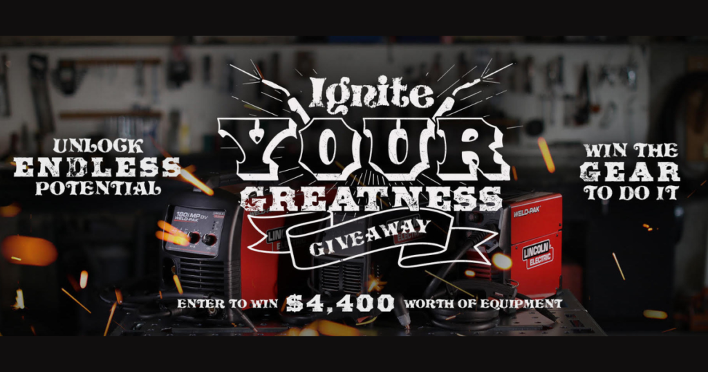Lincoln Electric Ignite Your Greatness Sweepstakes