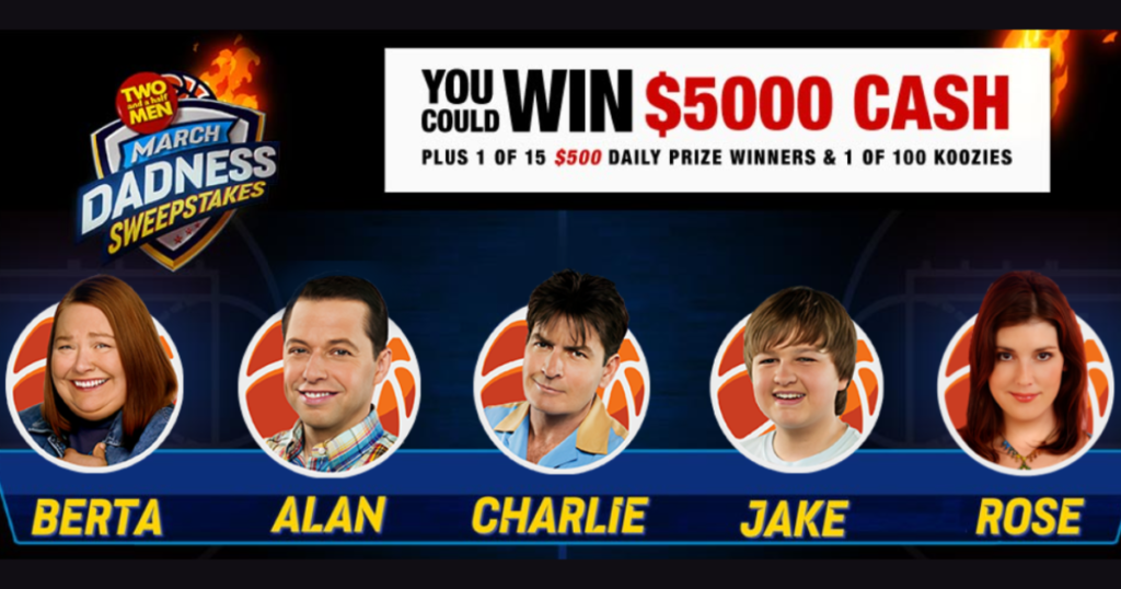 TWO AND A HALF MEN March Dadness Sweepstakes