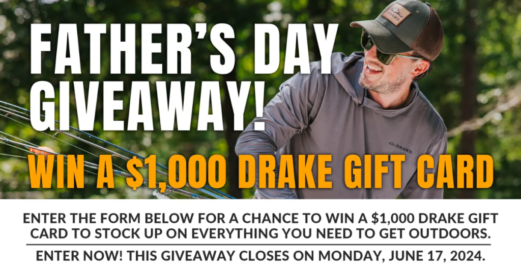 Drake Waterfowl Father s Day $ Gift Card Giveaway