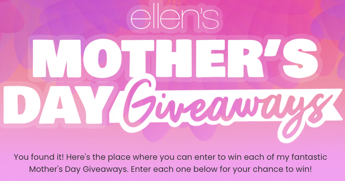 Ellen's Mother Day Giveaway The Freebie Guy®