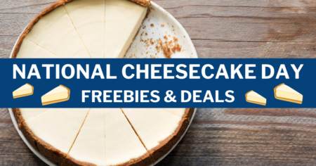 National Cheesecake Day Freebies Deals
