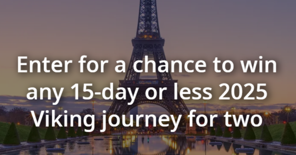 Viking Cruises Q3 2024 “2025 15 Day or Less Journey” Sweepstakes