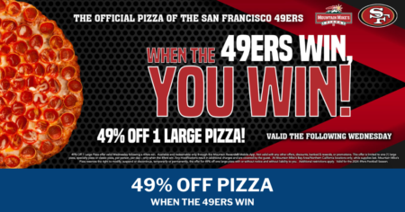 49 Off Large Pizza When The 49ers Win At Mountain Mike s Pizza!!