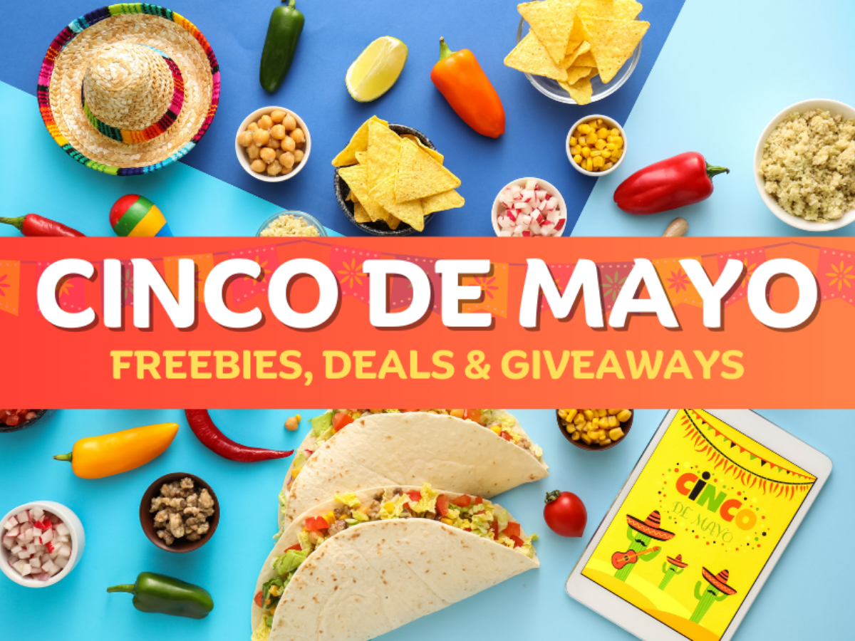 Cinco de Mayo Freebies Deals & Giveaways