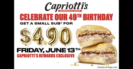 Capriotti’s 49th Birthday Bash Deals Prizes Rewards All June