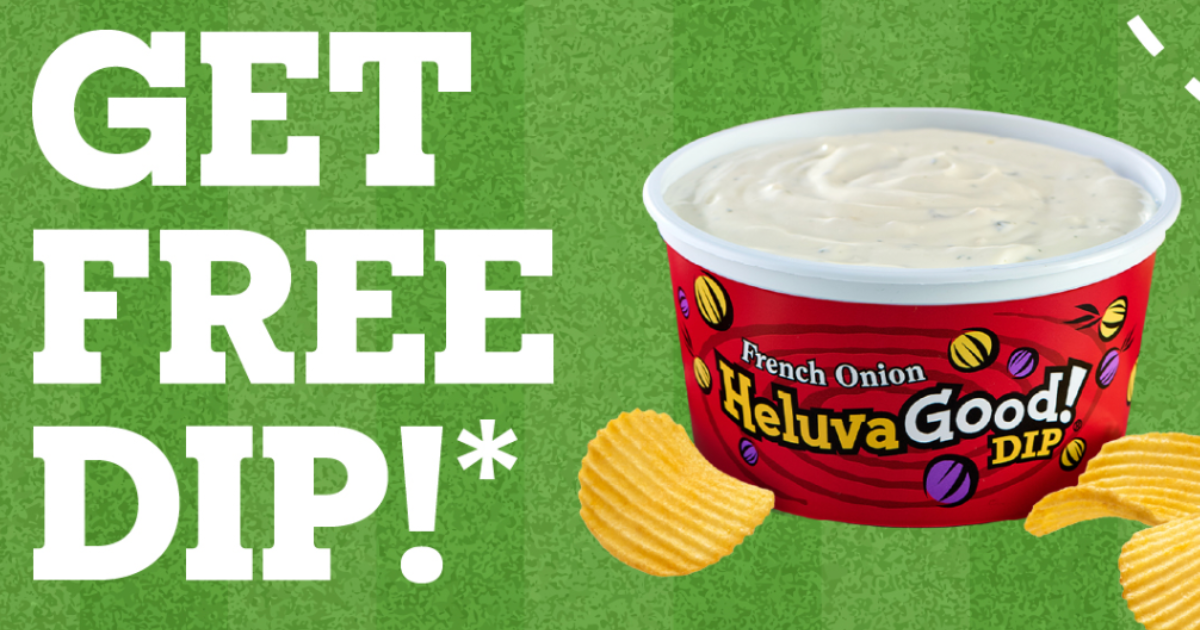 Heluva Good Drip Get Free Dip