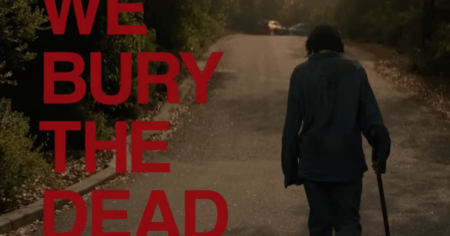 We Bury the Dead Movie 2026