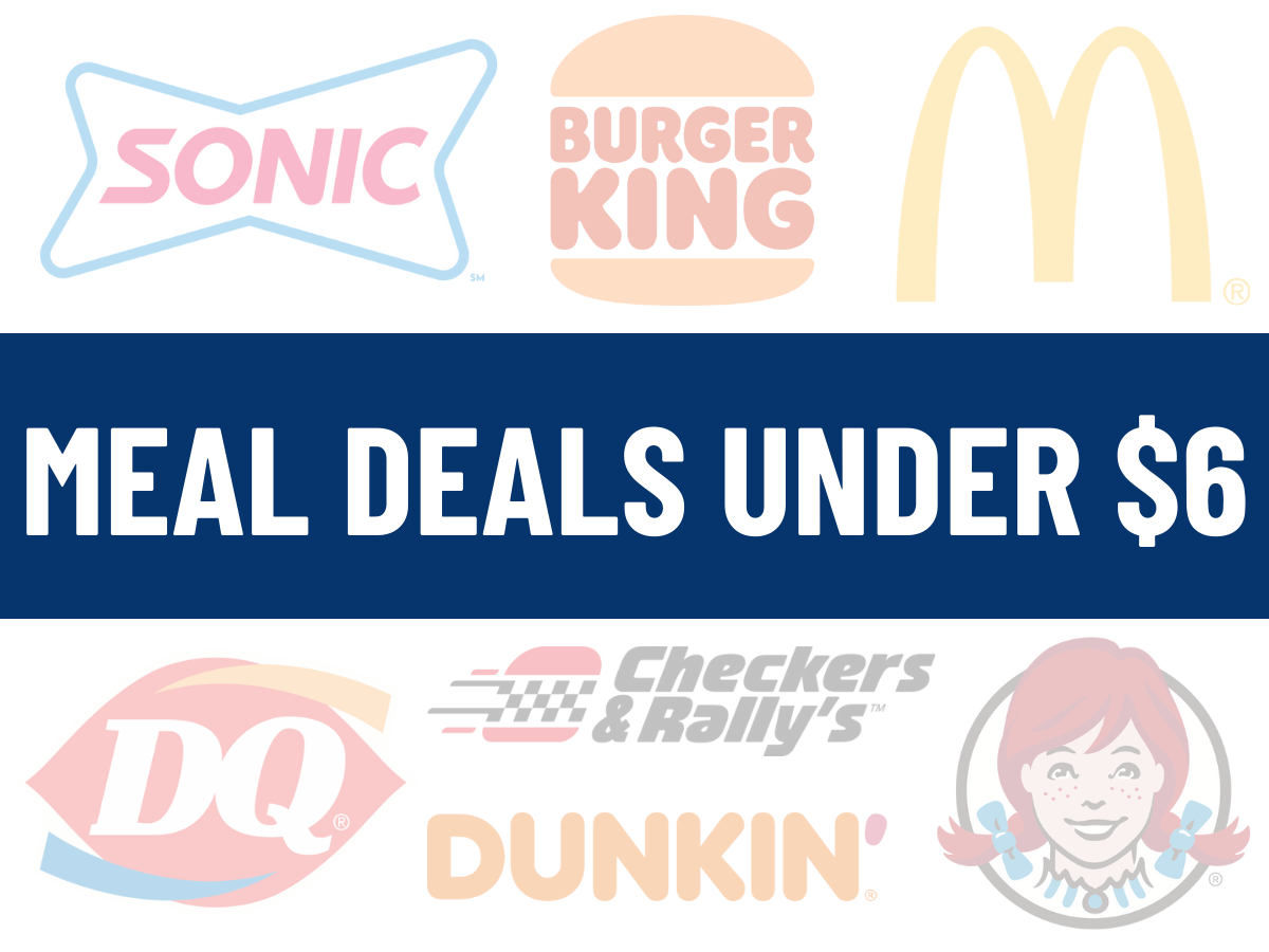 MEAL DEALS UNDER $6