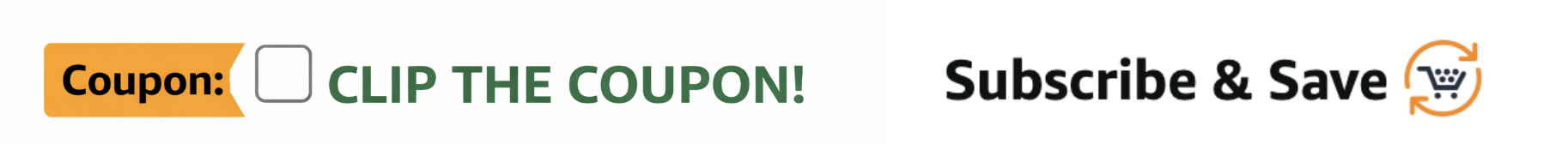 Clip the coupon and Subscribe & Save