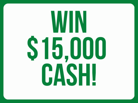 Win $15 000 Cash