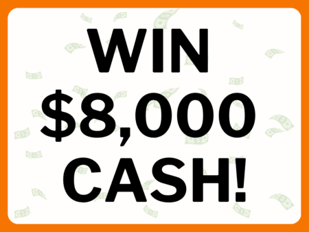 Win $8 000 Cash